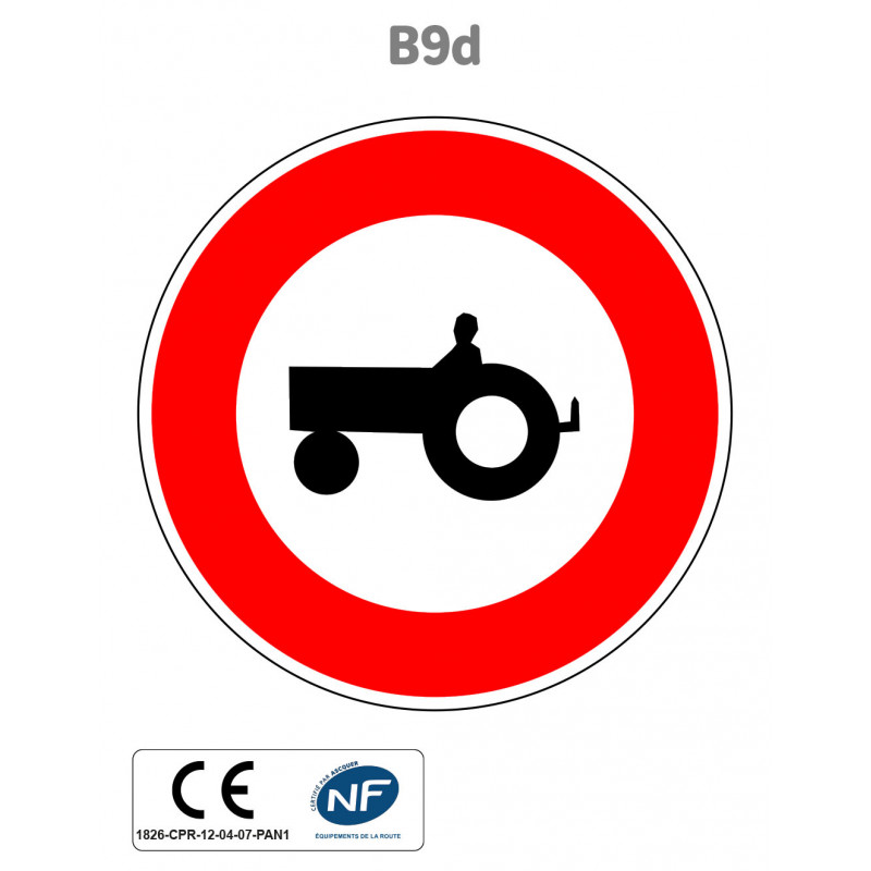Panneau B9d Accès interdit aux véhicules agricoles à moteur