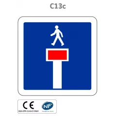 Panneau C13c Impasse avec une issue pour les piétons