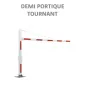 Demi Portique tournant hauteur et largeur réglable