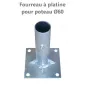 Fourreau à platine pour poteau de signalisation D. 60 mm