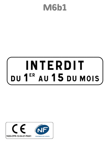 Panonceau Stationnement Interdit du 1er au 15 du Mois M6b1